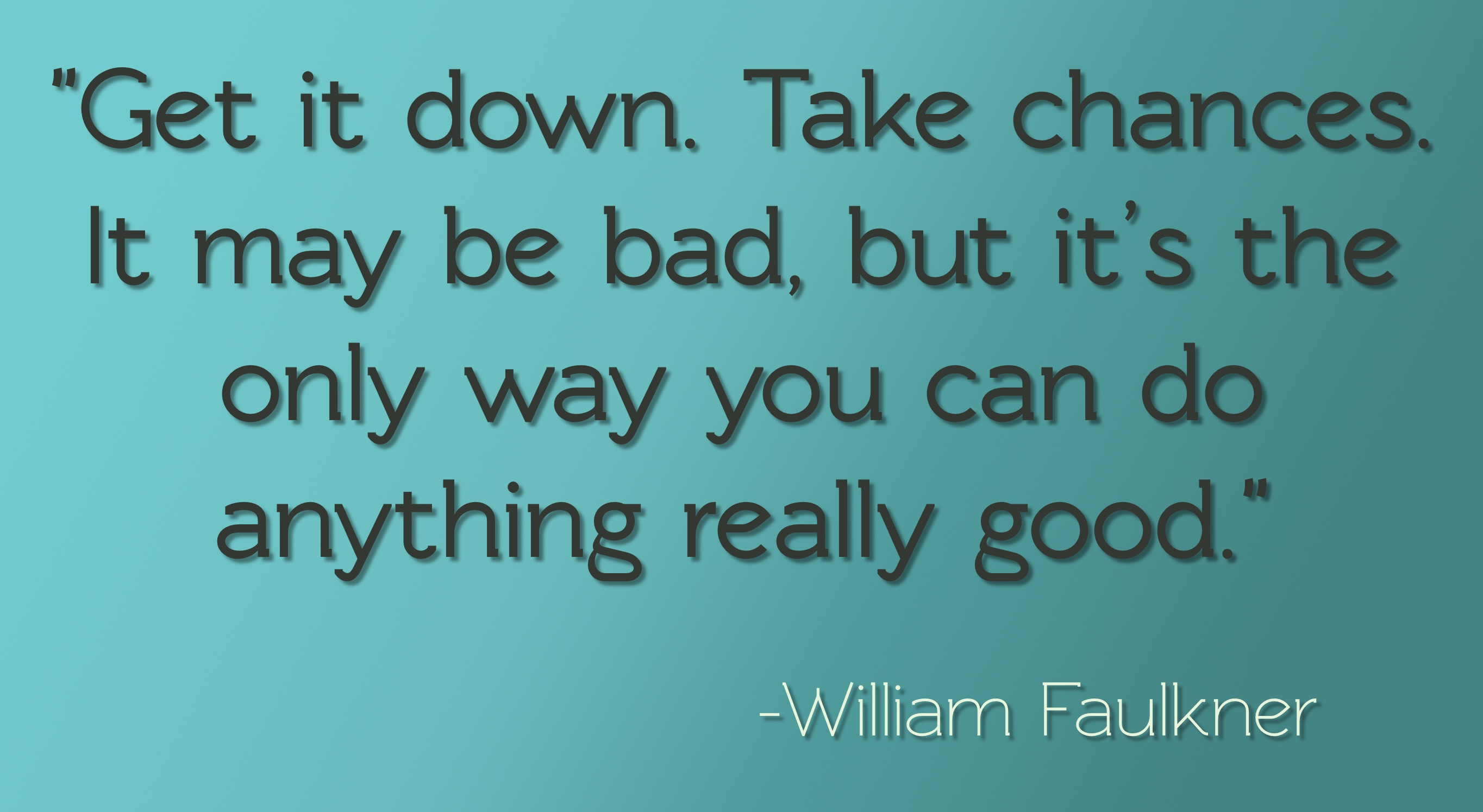 William Faulkner Quote